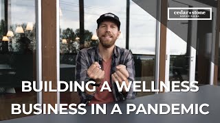 Building a Wellness Business in a Pandemic