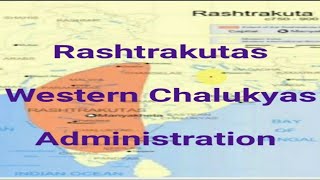 Rashtrakutas || Western Chalukyas || Administration || History  optional and History GS