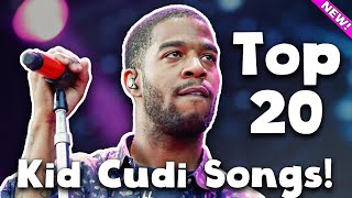 Top 20 Kid Cudi Songs!