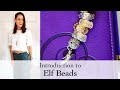 Introduction to Elf Beads | Elf Beads Review