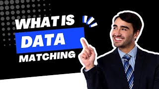 What is Data Matching and why it's Important