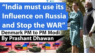 India must use its Influence on Russia and Stop the WAR | Denmark PM Requests PM Modi