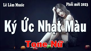 Karaoke -  KÝ ỨC NHẠT MÀU Tone Nữ | Lê Lâm Music