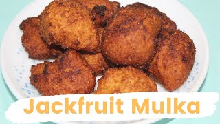 Jackfruit Mulka | Jackfruit fritters #jackfruitmulka