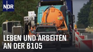 Lebensader B105 - Brummis, Bockwurst, Baustellen | Die Nordreportage | NDR Doku