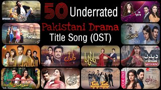 50 Pakistani Drama Underrated Title Song (OST) Part 1 | Amazing Pakistani drama OST
