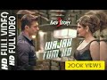 WAJAH TUM HO Full song || HATE SOTRY 3 Songs || Zareen Khan, Karan Singh Grover ||