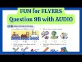 FUN for FLYERS - Listening Question 9B - WITH AUDIO