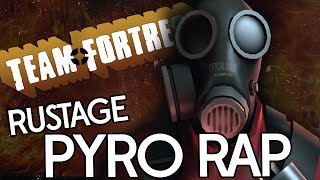 TF2 | PYRO RAP - RUSTAGE