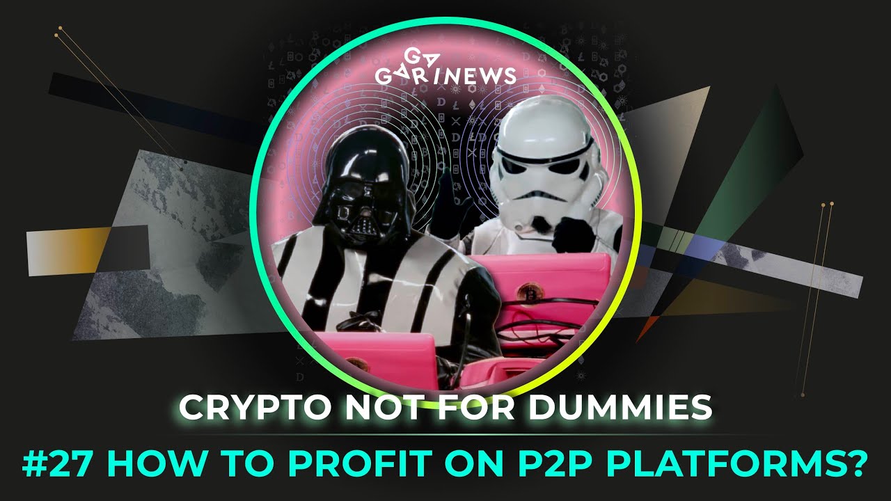 Why use P2P exchanges and how to earn on P2P platforms | СNFD #27