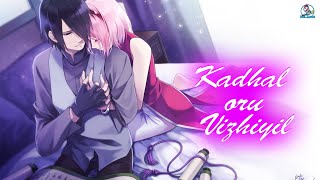 Kadhal Oru Vizhiyil Song Sasuke And Sakura Version | Naruto Love Amv Tamil | Kanchana 3