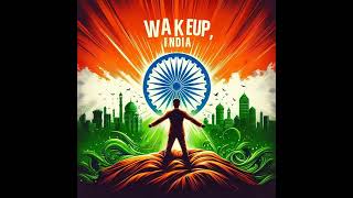 उठो जागो भारत l Utho Jago Bharat l Wake UP INDIA l 2024 New Song