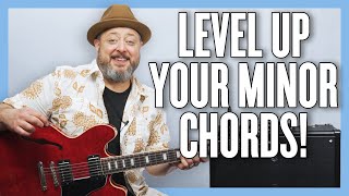 How To IMPROVE Your Minor Chords