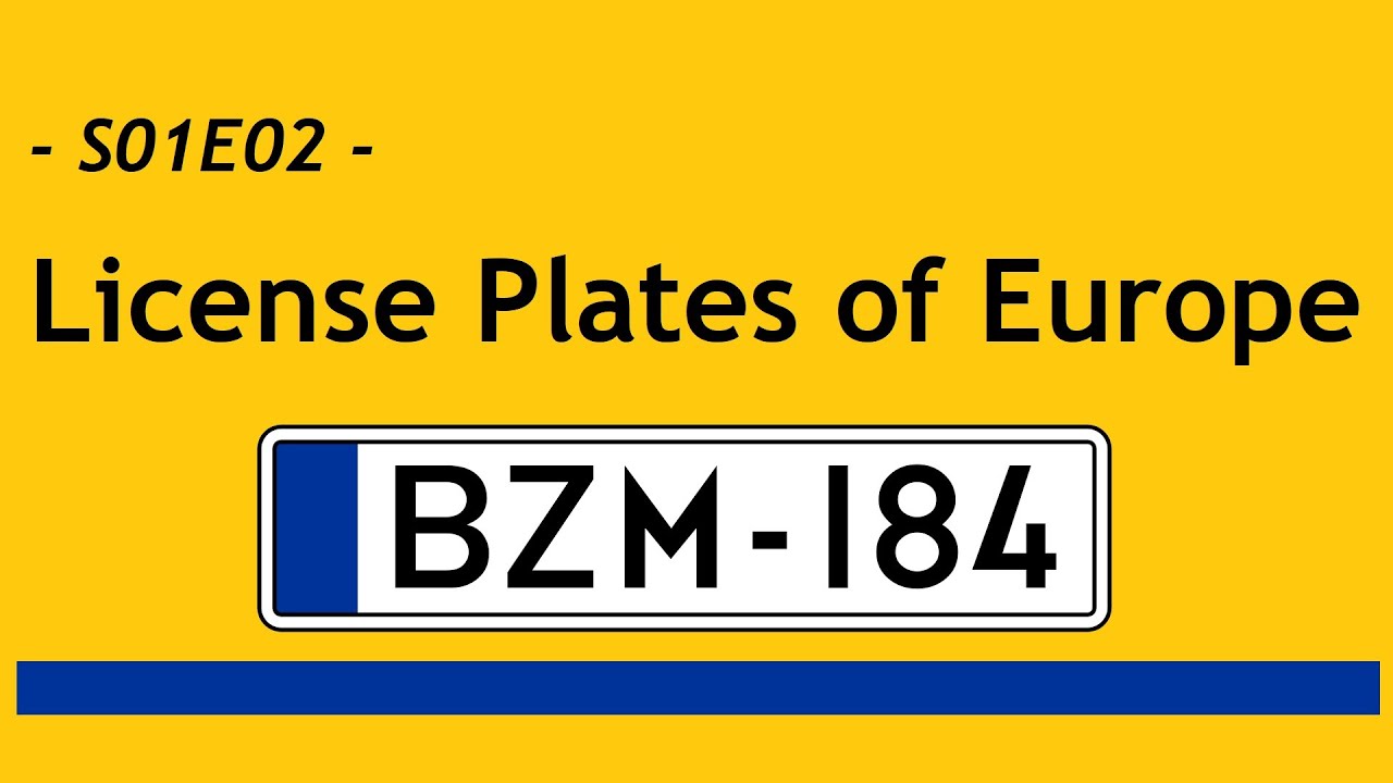 ALL EUROPEAN COUNTRY'S LICENSE PLATE ! A-Z Every Country (2021) - DO IT ...