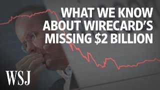 Wirecard and the Curious Case of the Missing $2 Billion | WSJ