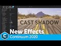 Continuum 2020: New Effects