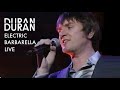 Duran Duran - Electric Barbarella live