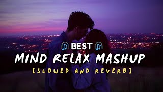 Best Mind Relax Lofi Love Mashup ( Slowed and Reverb ) Lofi Songs