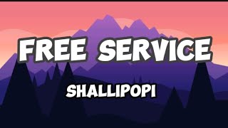 FREE SERVICE - Shallipopi | Official Lyrics Video