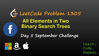 All Elements in Two Binary Search Trees | September LeetCode Challenge Day 5 | LeetCode 1305
