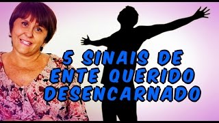 5 Sinais da presença do espírito do ente desencarnado por Márcia Fernandes