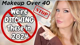 OVER 40?? Makeup Techniques And Outdated "Rules" To Ditch In 2024!