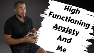 How to Function with High Functioning Anxiety
