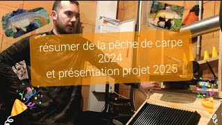 Résumer de la pêche de la carpe 2024 et présentation projet 2025