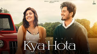 Kya Hota - Romaana | Anjali Arora | Jaani | Arvindr Khaira | BPraak | Hunny Bunny | Desi Melodies