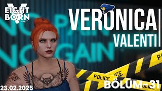 Veronica Valenti | EightbornV Next | Bölüm 31 | Japon Birliğine Sızıyoruz