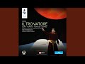 Il trovatore: Act II: E deggio e posso crederlo? (Leonora, Conte, Manrico, Ferrando, Ines,...