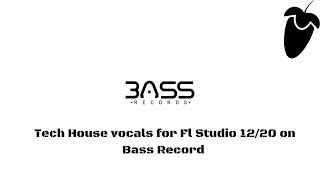 Tech House Vocals for Fl Studio 12/20(Free Download)