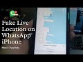 How to Send Fake Live Location on WhatsApp on iPhone