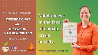 #CUcompost​ Fireside Chat: Mindfulness in the Face of the Climate Crisis