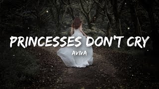 Download Aviva - Princesses Don’t Cry (Lyrics) mp3
