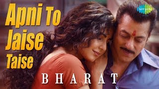 Apni Toh Jaise Taise | Salman Khan | BHARAT | Katrina Kaif | Sunil Grover