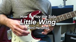 How to Play the Solo LITTLE WING - Jimi Hendrix. Guitar Lesson / Tutorial