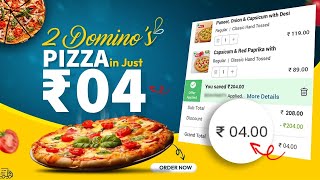 2 DOMINOS PIZZA IN ₹04 मे🔥|Domino’s pizza offer|domino’s pizza offers for today|dominos coupon code