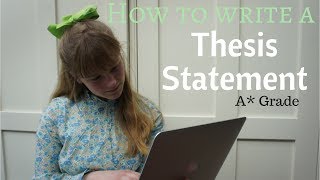 How to write an A* / Level 9 Thesis Statement || GCSE and A Level Essay