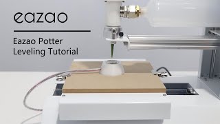 3D Printer Tutorial | Eazao Potter Leveling Tutorial