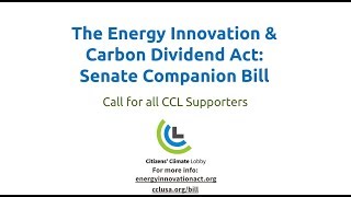 CCL: The Energy Innovation \u0026 Carbon Dividend Act Introduced In The Senate!