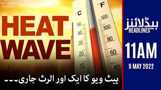 Samaa News Headlines 11pm - Heat Wave alert in Karachi - Sheikh Rasheed appeared at rosturm in IHC