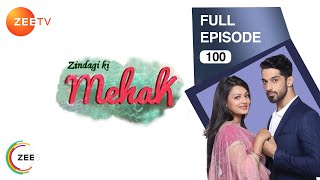 Zindagi Ki Mehek - Full Ep - 100 - Shaurya, Mehek, Shwetlana - Zee TV