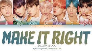 BTS (방탄소년단) - MAKE IT RIGHT (w/ Ed Sheeran) (Color Coded Lyrics Eng/Rom/Han/가사)