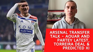 Arsenal transfer talk - Aouar and Partey latest, Torreira deal, team news, predicted XV vs Sheff Utd
