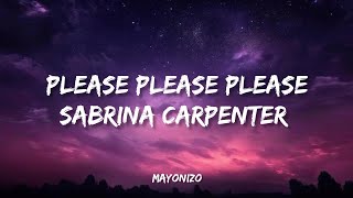 Please Please Please -by Sabrina Carpenter |Mayonizo|Music Lyrics video