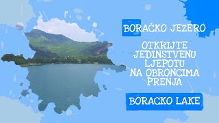 Otkrijte jedinstvenu ljepotu na obroncima Prenja - Boračko jezero | Boracko lake [PRILOG]