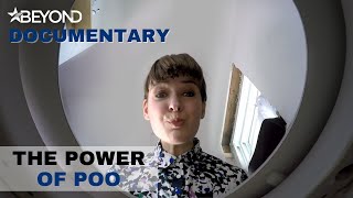Is Poo Really Scientific Gold? | The Power Of Poo | Beyond Documentary