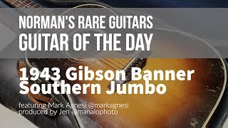 1943 Gibson Banner Southern Jumbo | Guitar of the Day