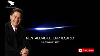 Mentalidad de #Empresario | Dr. Camilo Cruz 📚💎💯